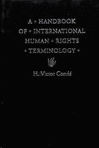 bokomslag A Handbook of International Human Rights Terminology