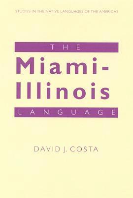 The Miami-Illinois Language 1