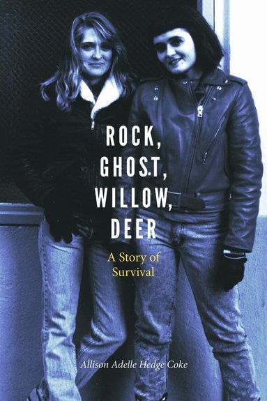 Allison Adelle Hedge Coke - Rock, Ghost, Willow, Deer, Inbunden