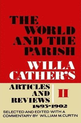 Willa Cather, William M. Curtin, William M Curtin - World and the Parish, Volume 2, Inbunden