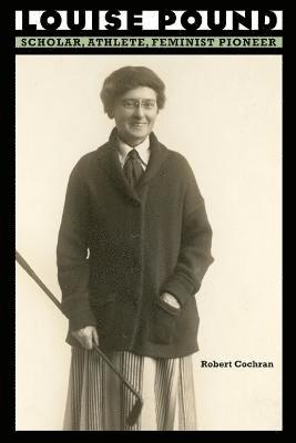 Robert Cochran - Louise Pound, Inbunden