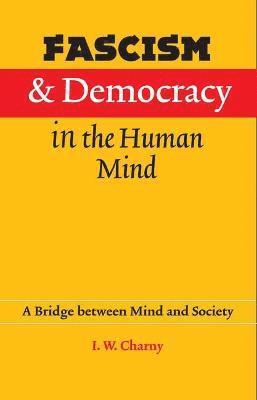 Fascism and Democracy in the Human Mind 1