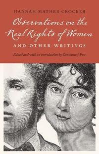 bokomslag Observations on the Real Rights of Women and Other Writings