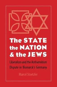 bokomslag The State, the Nation, and the Jews