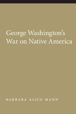 bokomslag George Washington's War on Native America
