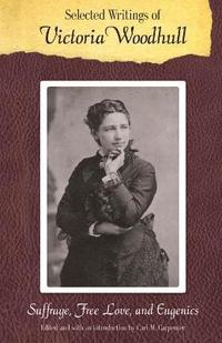 bokomslag Selected Writings of Victoria Woodhull