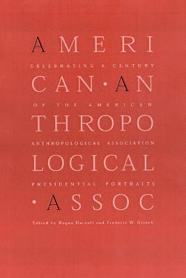 Celebrating a Century of the American Anthropological Association 1