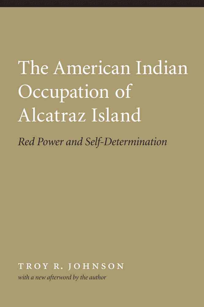 Troy R. Johnson, Troy Johnson - American Indian Occupation of Alcatraz Island, Häftad
