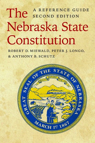 Robert D. Miewald, Peter J. Longo, Anthony B. Schutz - Nebraska State Constitution, Häftad