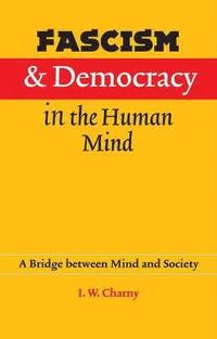 bokomslag Fascism and Democracy in the Human Mind