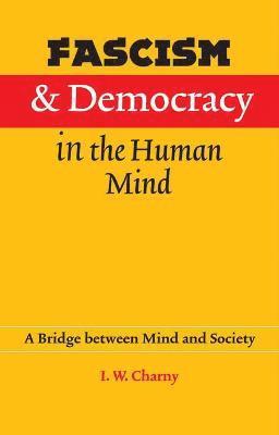 Fascism and Democracy in the Human Mind 1