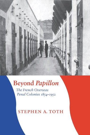 Stephen A. Toth - Beyond Papillon, Häftad