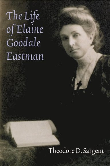 bokomslag Life of Elaine Goodale Eastman