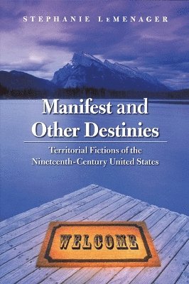 Manifest and Other Destinies 1