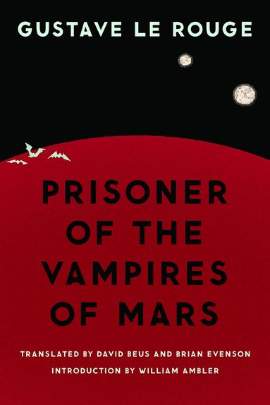 Gustave Le Rouge - Prisoner of the Vampires of Mars, Häftad