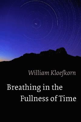 Breathing in the Fullness of Time 1