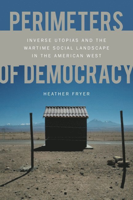 Heather Fryer - Perimeters of Democracy, Inbunden