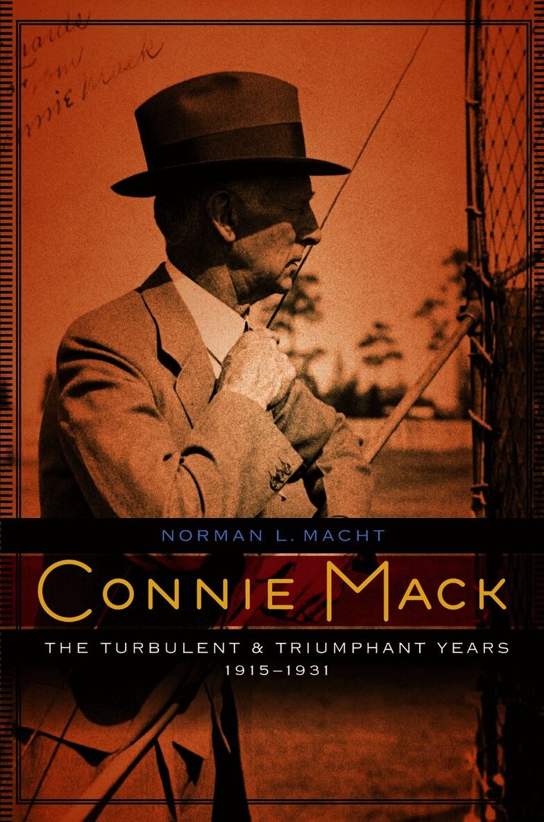 Norman L. Macht, Norman L Macht - Connie Mack, Inbunden