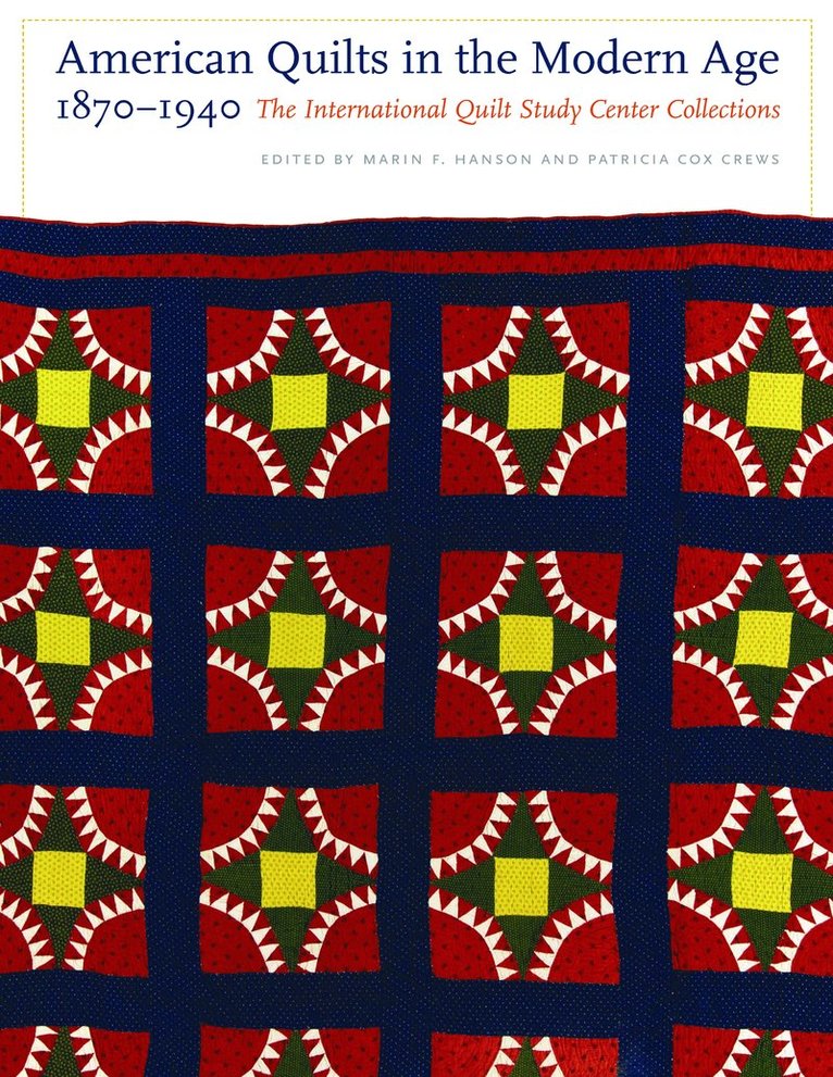 American Quilts in the Modern Age, 1870-1940 1