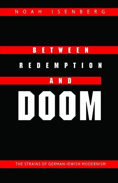 Noah Isenberg - Between Redemption and Doom, Häftad