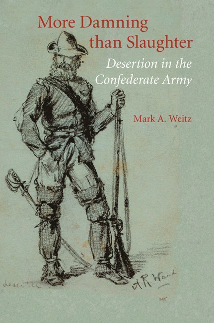Mark A. Weitz - More Damning Than Slaughter, Häftad