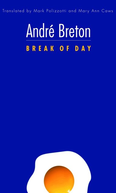 André Breton - Break of Day, Häftad