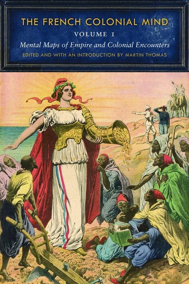Martin Thomas - French Colonial Mind, Volume 1, Häftad
