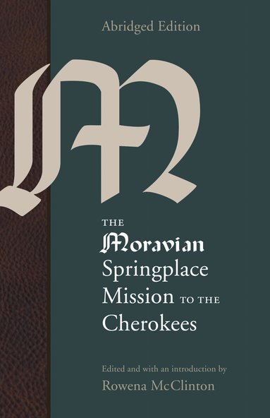 Rowena McClinton - Moravian Springplace Mission to the Cherokees, Häftad