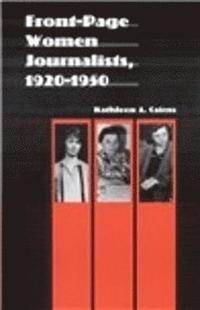 bokomslag Front-Page Women Journalists, 1920-1950