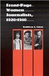 Kathleen A. Cairns - Front-Page Women Journalists, 1920-1950, Häftad