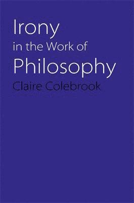 Irony in the Work of Philosophy 1