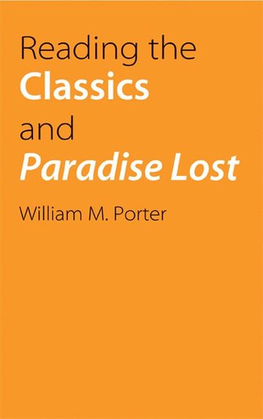 bokomslag Reading the Classics and Paradise Lost