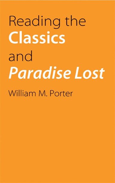 bokomslag Reading the Classics and Paradise Lost