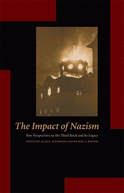 Alan E. Steinweis, Daniel E. Rogers, Alan E Steinweis, Daniel E Rogers - Impact of Nazism, Häftad