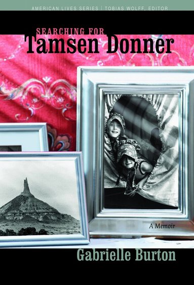 Gabrielle Burton - Searching for Tamsen Donner, Inbunden