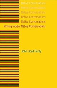 bokomslag Writing Indian, Native Conversations