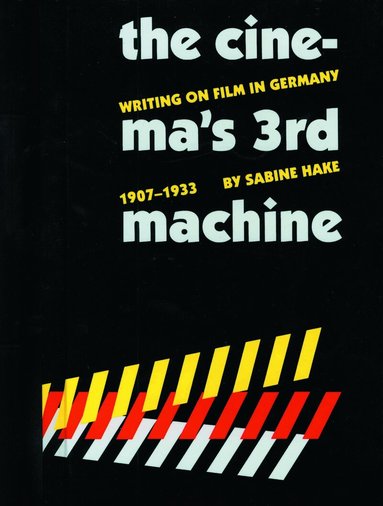 Sabine Hake - Cinema's Third Machine, Inbunden
