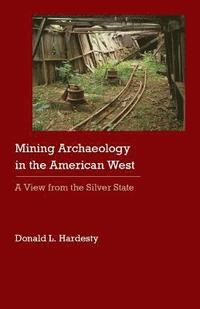 bokomslag Mining Archaeology in the American West