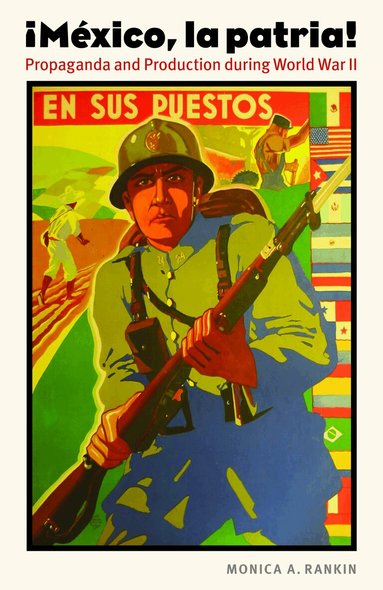 Monica A. Rankin - Mexico, La Patria, Häftad