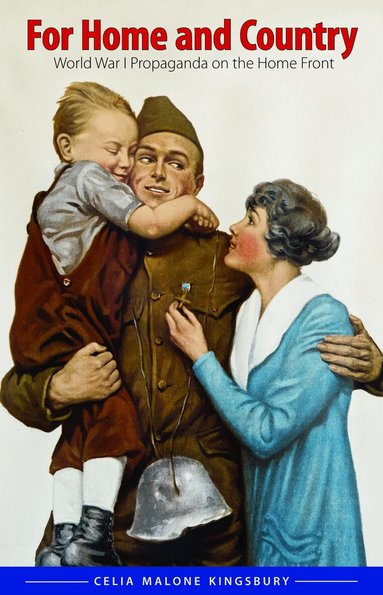 Celia M. Kingsbury - For Home and Country, Inbunden