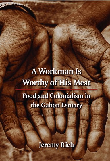 Jeremy Rich - Workman Is Worthy of His Meat, Häftad