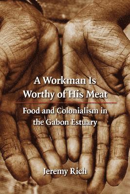 A Workman Is Worthy of His Meat 1