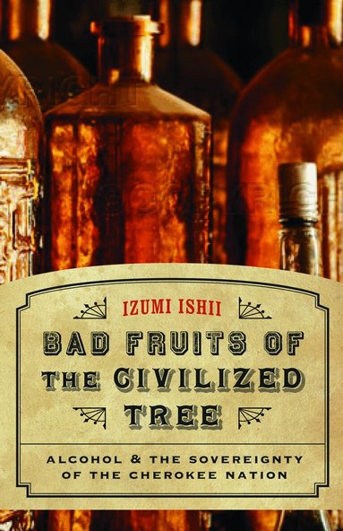 Izumi Ishii - Bad Fruits of the Civilized Tree, Inbunden