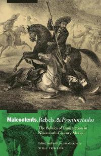 bokomslag Malcontents, Rebels, and Pronunciados