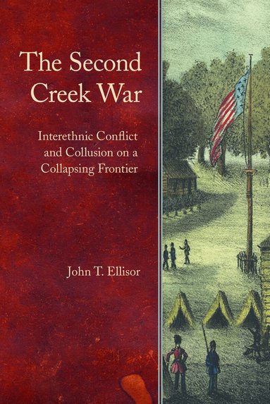 John T. Ellisor - Second Creek War, Inbunden