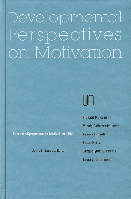 Nebraska Symposium, Janis E. Jacobs, Janis E Jacobs - Nebraska Symposium on Motivation, 1992, Volume 40, Inbunden