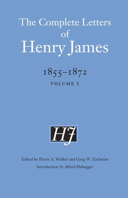 The Complete Letters of Henry James, 18551872 1