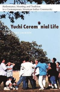 bokomslag Yuchi Ceremonial Life
