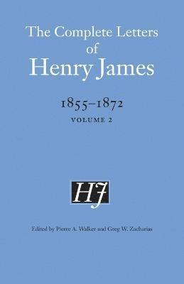 The Complete Letters of Henry James, 18551872 1