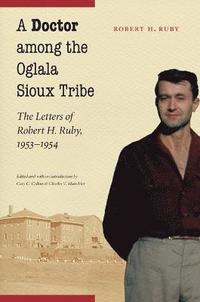 bokomslag A Doctor among the Oglala Sioux Tribe